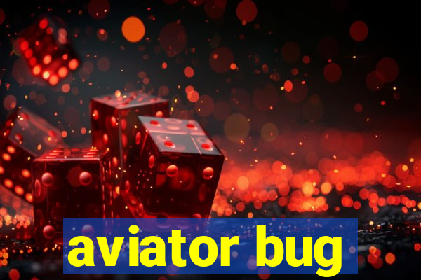 aviator bug